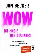 E-Book (epub) Wow - Die Magie des Staunens von Jan Becker