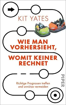 E-Book (epub) Wie man vorhersieht, womit keiner rechnet von Kit Yates