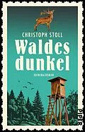 E-Book (epub) Waldesdunkel von Christoph Stoll