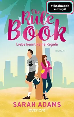 E-Book (epub) The Rule Book - Liebe kennt keine Regeln von Sarah Adams