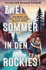 E-Book (epub) Zwei Sommer in den Rockies von Verena Schmidt, Analena Schmidt