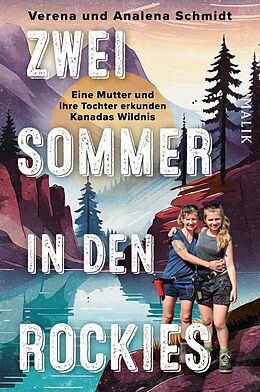 E-Book (epub) Zwei Sommer in den Rockies von Verena Schmidt, Analena Schmidt