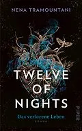 E-Book (epub) Twelve of Nights - Das verlorene Leben von Nena Tramountani