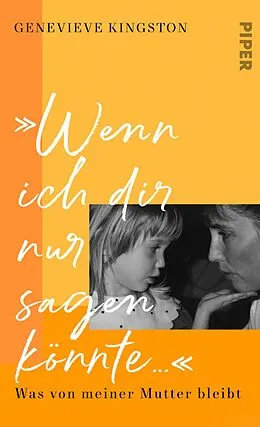 E-Book (epub) »Wenn ich dir nur sagen könnte ...« von Genevieve Kingston
