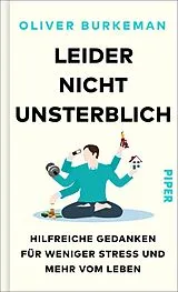 E-Book (epub) Leider nicht unsterblich von Oliver Burkeman