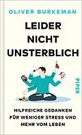 E-Book (epub) Leider nicht unsterblich von Oliver Burkeman