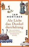 E-Book (epub) Als Licht das Dunkel durchdrang von Ian Mortimer