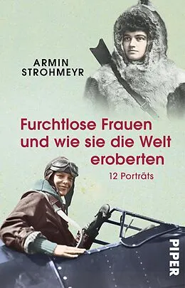 E-Book (epub) Furchtlose Frauen und wie sie die Welt eroberten von Armin Strohmeyr