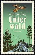 E-Book (epub) Unterwald von Christoph Stoll