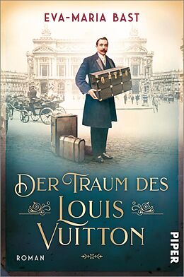 E-Book (epub) Der Traum des Louis Vuitton von Eva-Maria Bast