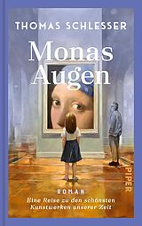 E-Book (epub) Monas Augen - Eine Reise zu den schönsten Kunstwerken unserer Zeit von Thomas Schlesser