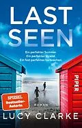 E-Book (epub) Last Seen von Lucy Clarke