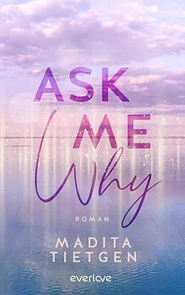 E-Book (epub) Ask Me Why von Madita Tietgen