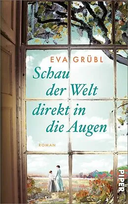 E-Book (epub) Schau der Welt direkt in die Augen von Eva Grübl