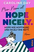E-Book (epub) Mein Name ist Hope Nicely. Hope wie Hoffnung und Nicely wie nett. von Caroline Day