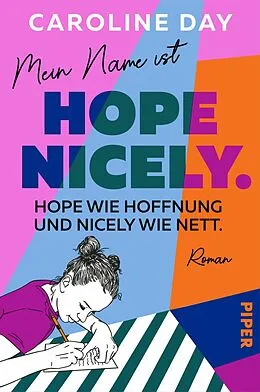E-Book (epub) Mein Name ist Hope Nicely. Hope wie Hoffnung und Nicely wie nett. von Caroline Day