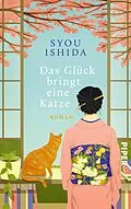 E-Book (epub) Das Glück bringt eine Katze von Syou Ishida