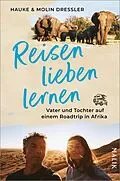 E-Book (epub) Reisen lieben lernen von Hauke Dressler, Molin Dressler