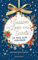E-Book (epub) A Season of Love and Secrets von Mareike Allnoch, Bianka Behrend, Kathinka Engel