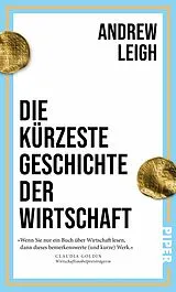 E-Book (epub) Die kürzeste Geschichte der Wirtschaft von Andrew Leigh