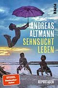 E-Book (epub) Sehnsucht Leben von Andreas Altmann