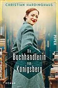 E-Book (epub) Die Buchhändlerin von Königsberg von Christian Hardinghaus