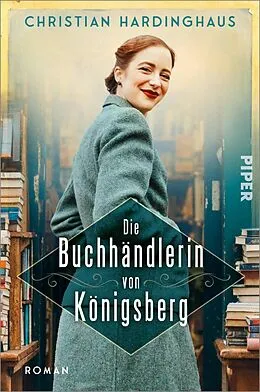 E-Book (epub) Die Buchhändlerin von Königsberg von Christian Hardinghaus