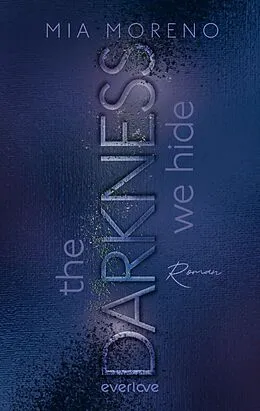 E-Book (epub) The Darkness We Hide von Mia Moreno
