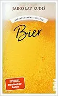 E-Book (epub) Gebrauchsanweisung für Bier von Jaroslav Rudi?