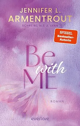 E-Book (epub) Be with Me von Jennifer L. Armentrout, J. Lynn
