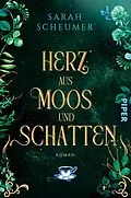 E-Book (epub) Herz aus Moos und Schatten von Sarah Scheumer