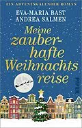 E-Book (epub) Meine zauberhafte Weihnachtsreise von Eva-Maria Bast, Andrea Salmen