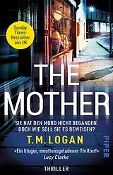 E-Book (epub) The Mother - Sie hat den Mord nicht begangen. Doch wie soll sie es beweisen? von T.M. Logan