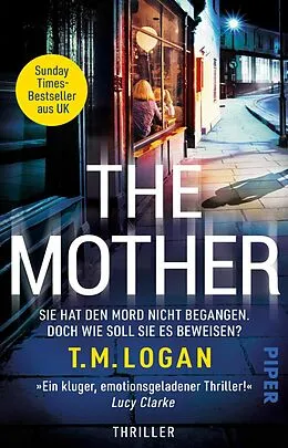 E-Book (epub) The Mother - Sie hat den Mord nicht begangen. Doch wie soll sie es beweisen? von T.M. Logan