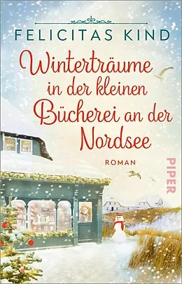 E-Book (epub) Winterträume in der kleinen Bücherei an der Nordsee von Felicitas Kind
