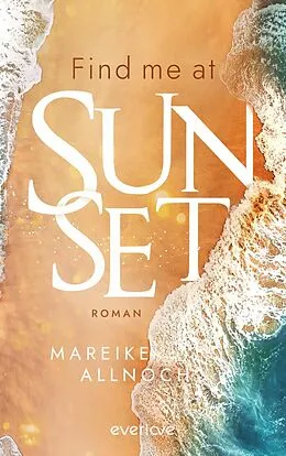 E-Book (epub) Find Me at Sunset von Mareike Allnoch