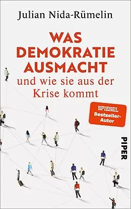 E-Book (epub) Was Demokratie ausmacht - und wie sie aus der Krise kommt von Julian Nida-Rümelin