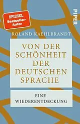 E-Book (epub) Von der Schönheit der deutschen Sprache von Roland Kaehlbrandt