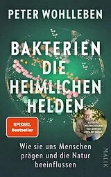 E-Book (epub) Bakterien - die heimlichen Helden von Peter Wohlleben