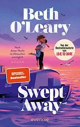 E-Book (epub) Swept away - Nach dieser Nacht ist Abtauchen unmöglich von Beth O'Leary