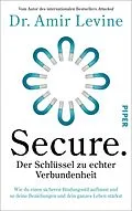 E-Book (epub) Secure. Der Schlüssel zu echter Verbundenheit von Amir Levine