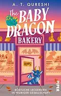 E-Book (epub) The Baby Dragon Bakery von A. T. Qureshi