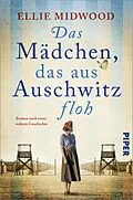 E-Book (epub) Das Mädchen, das aus Auschwitz floh von Ellie Midwood