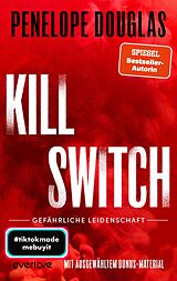 E-Book (epub) Kill Switch - Gefährliche Leidenschaft von Penelope Douglas