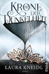 Kartonierter Einband Die Krone der Dunkelheit von Laura Kneidl