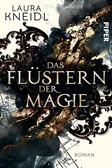 Kartonierter Einband Das Flüstern der Magie von Laura Kneidl