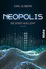 Kartonierter Einband Neopolis  Die Stadt aus Licht von Karl Olsberg