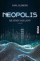 Kartonierter Einband (Kt) Neopolis  Die Stadt aus Licht von Karl Olsberg