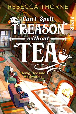 Kartonierter Einband Cant Spell Treason Without Tea von Rebecca Thorne