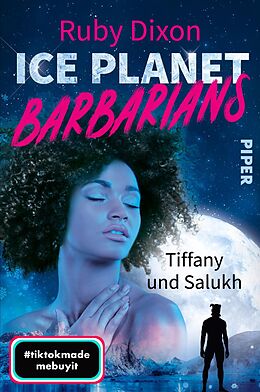 Kartonierter Einband Ice Planet Barbarians  Tiffany und Salukh von Ruby Dixon